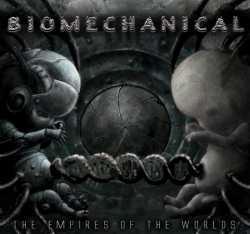 Biomechanical : The Empires of the Worlds
